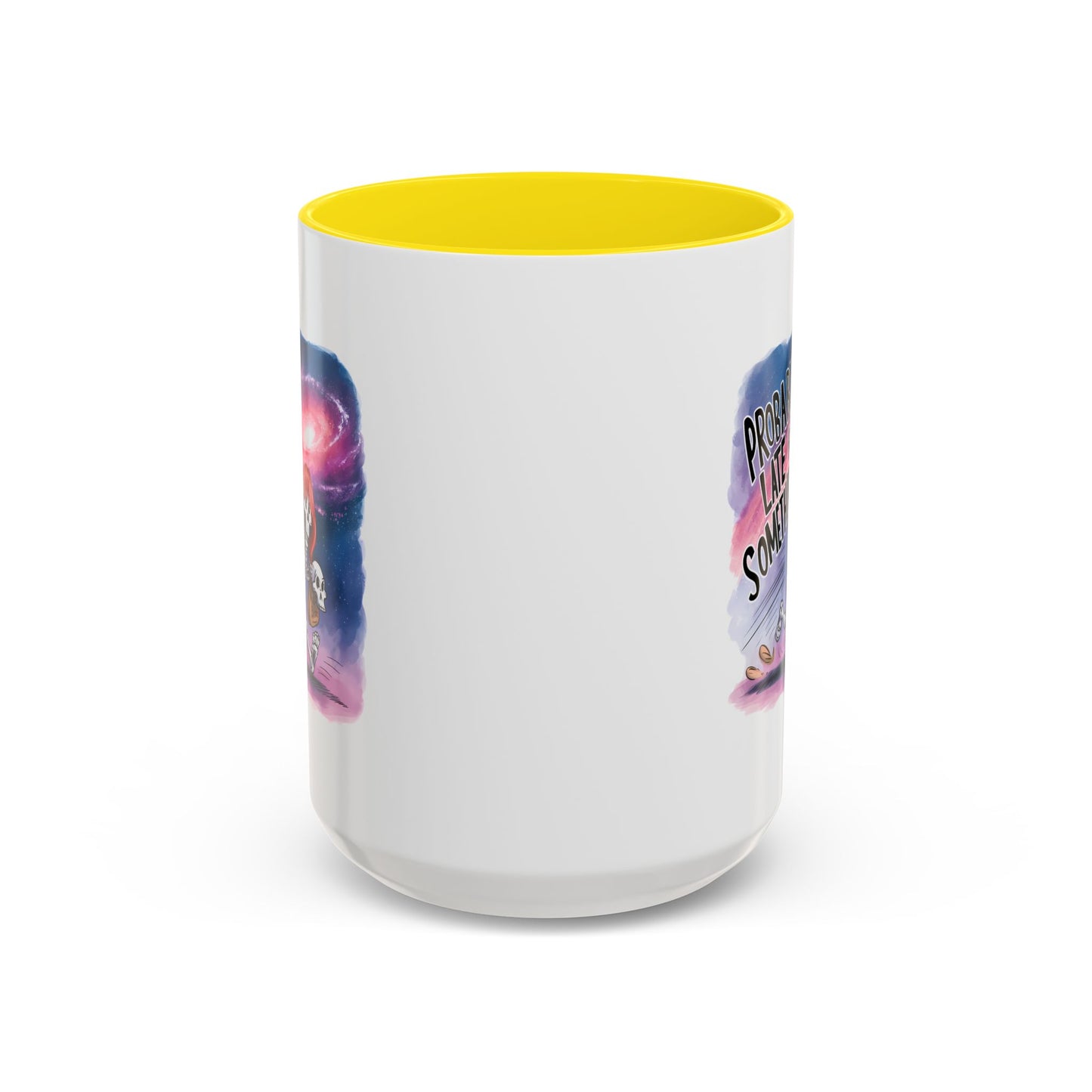Humor Mug - Probably Late For Something