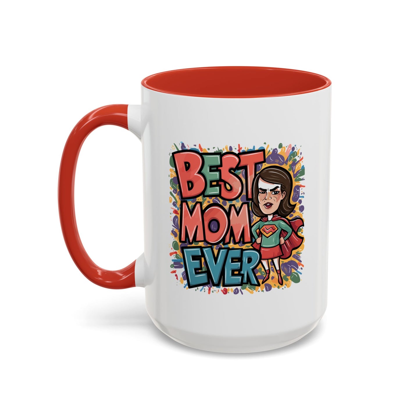 Mother's Day Mug - Best Mom Ever Super