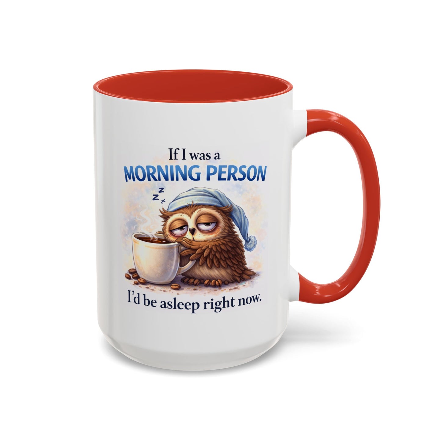 Humor Mug - If I Was A Morning Person