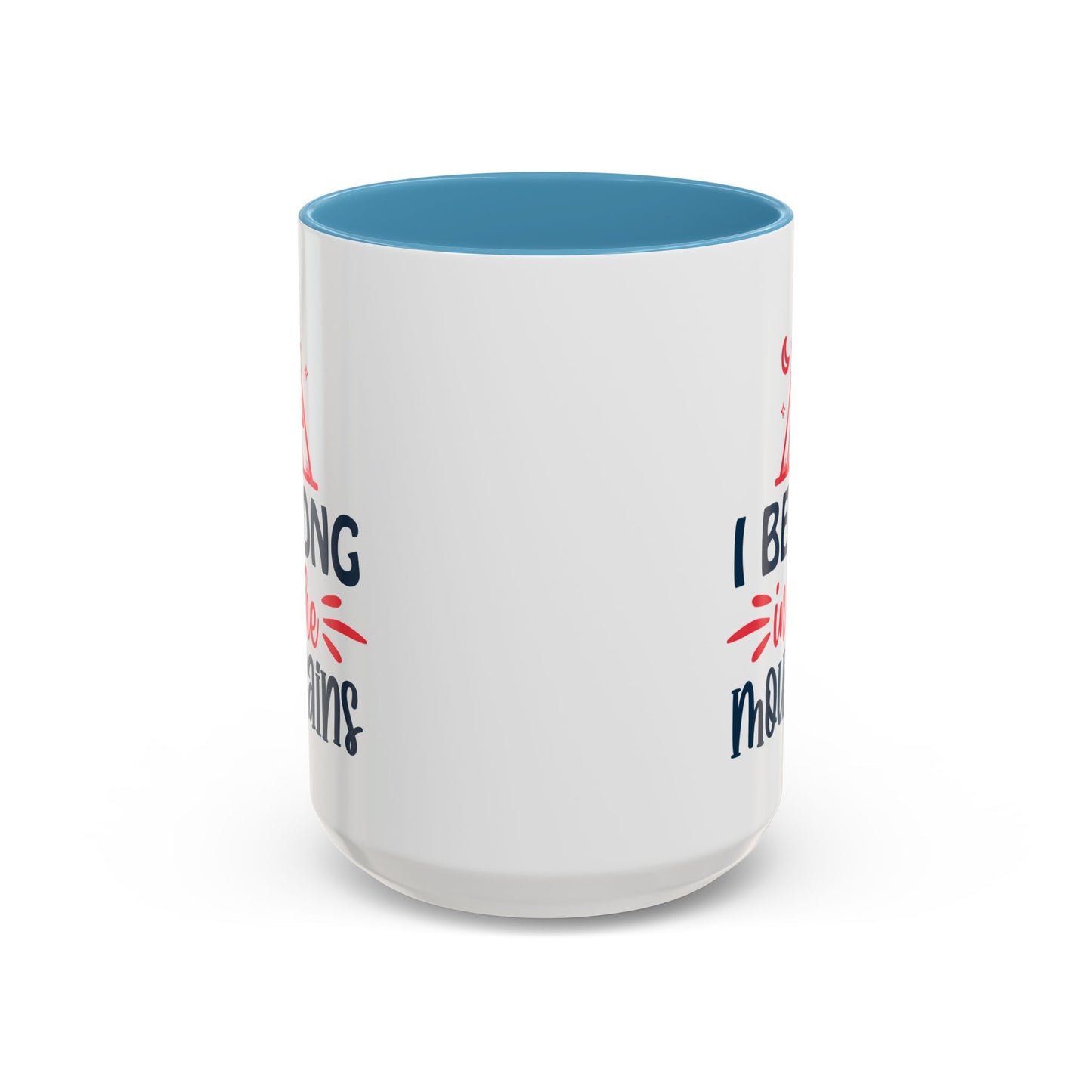Adventure Mug - I Belong In The Mountains