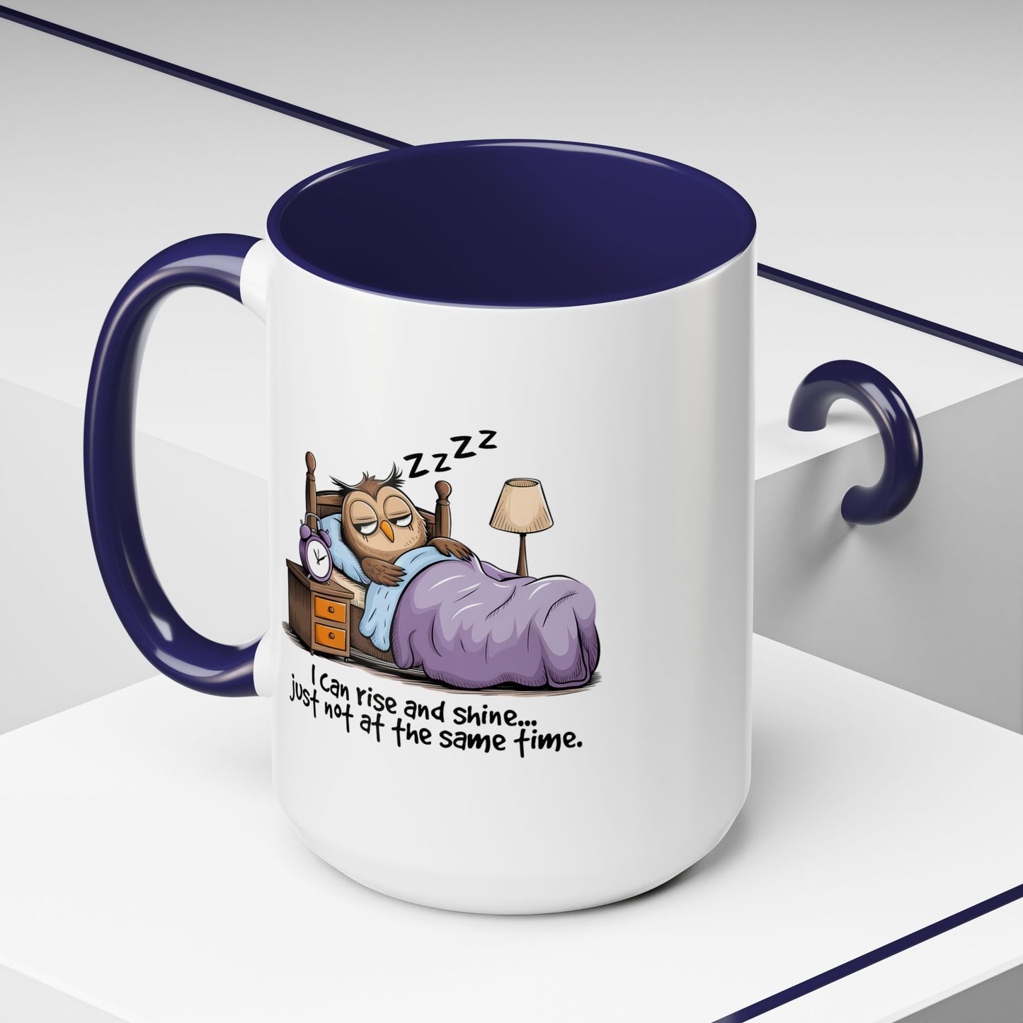 Humor Mug - I can Rise and Shine