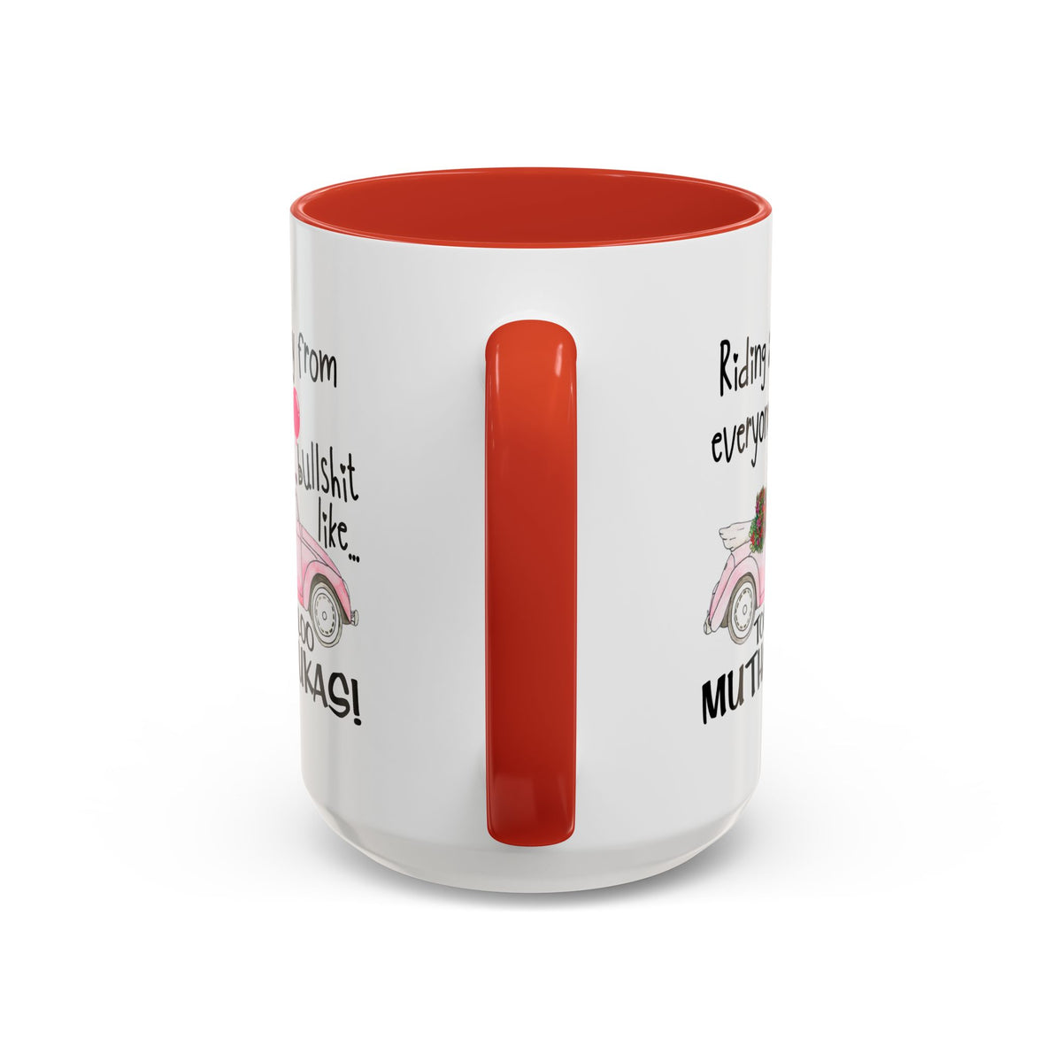 Adult Mug - Riding Away From Everyones Bullshit