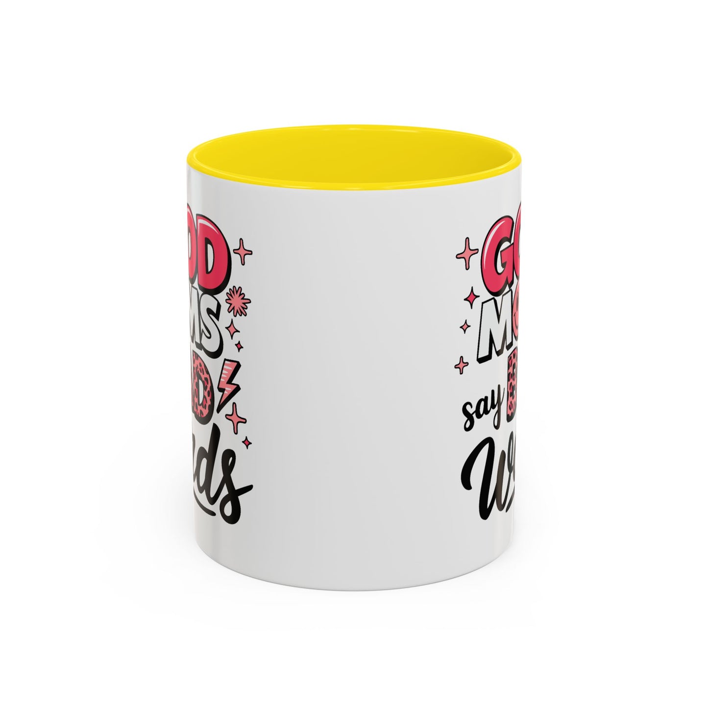 Humor Mug - Good Moms Say Bad Words