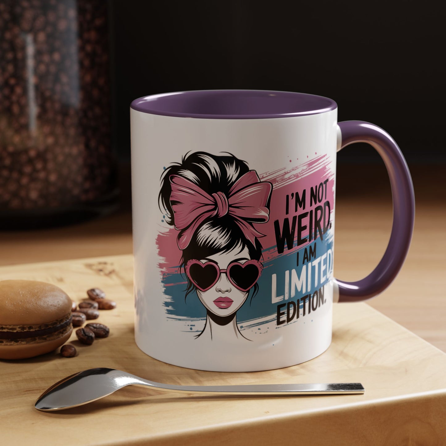 Humor Mug - I'm Not Weird I Am Limited Edition
