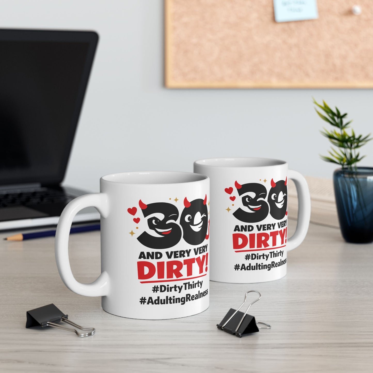Birthday Mug - 30 and Very Very Dirty
