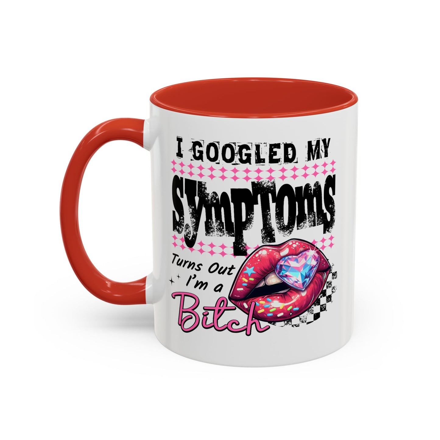Humor Mug - I Googled My Symptoms