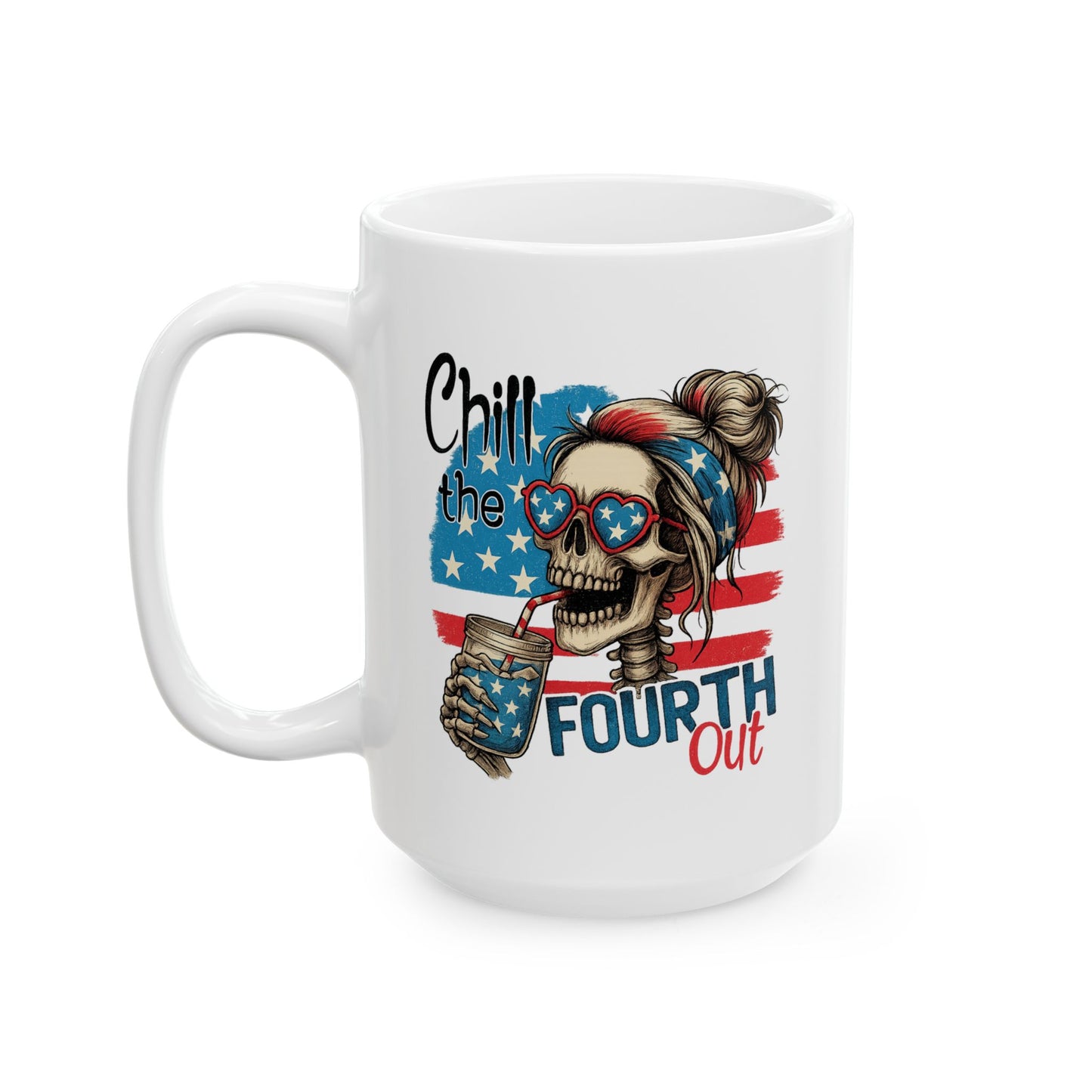 4th of July Mug - Chill the Fourth Out Skeleton