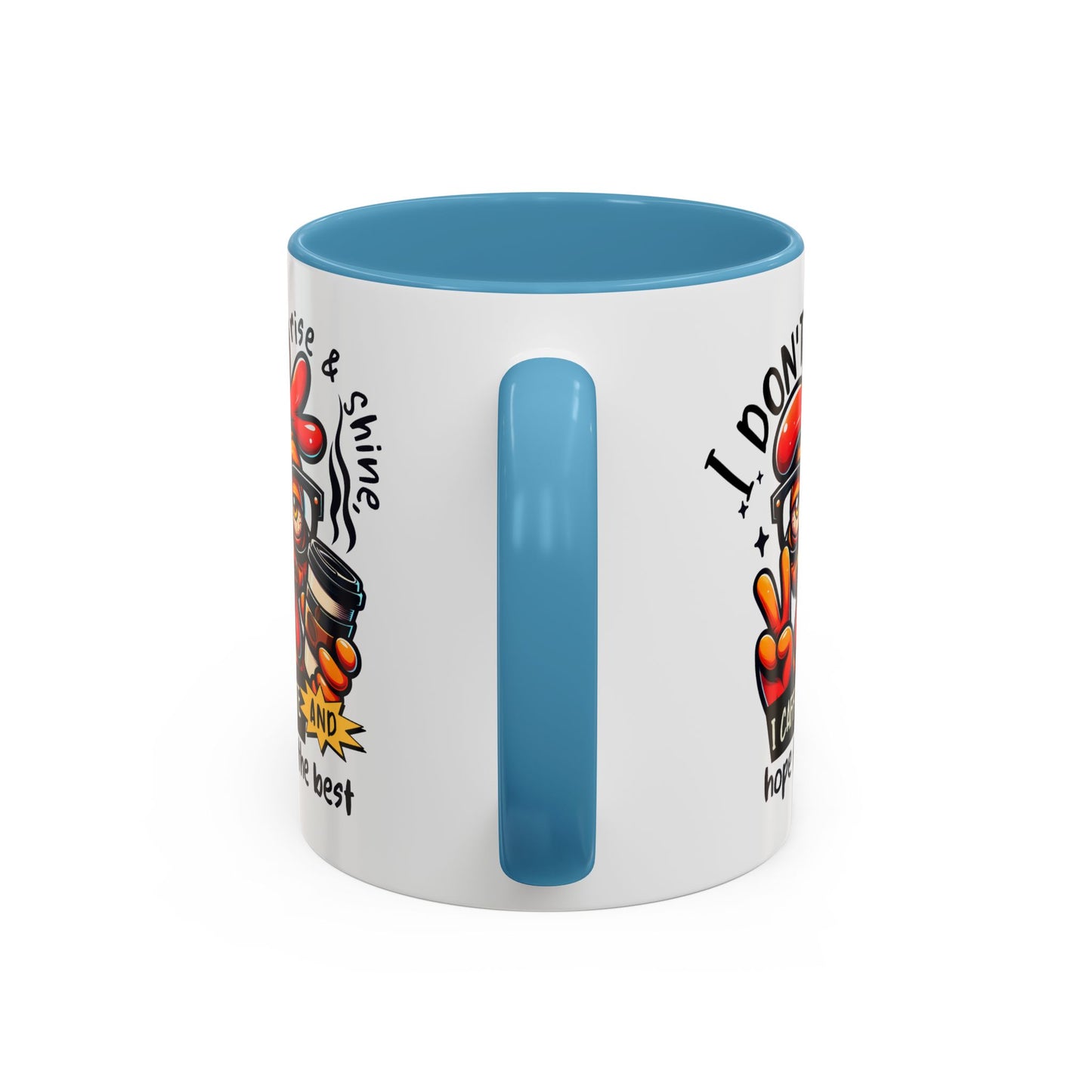 Office Mug - I Don't Rise & Shine