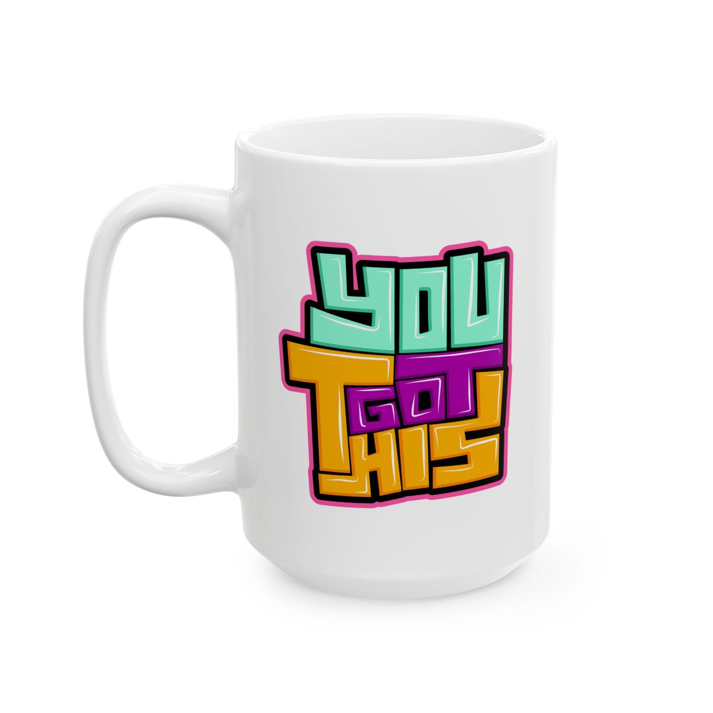 Motivation Mug - You Got This Graffiti