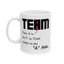 Adult Mug - There it is The I in Team