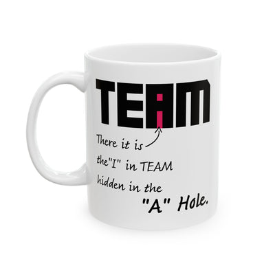Adult Mug - There it is The I in Team