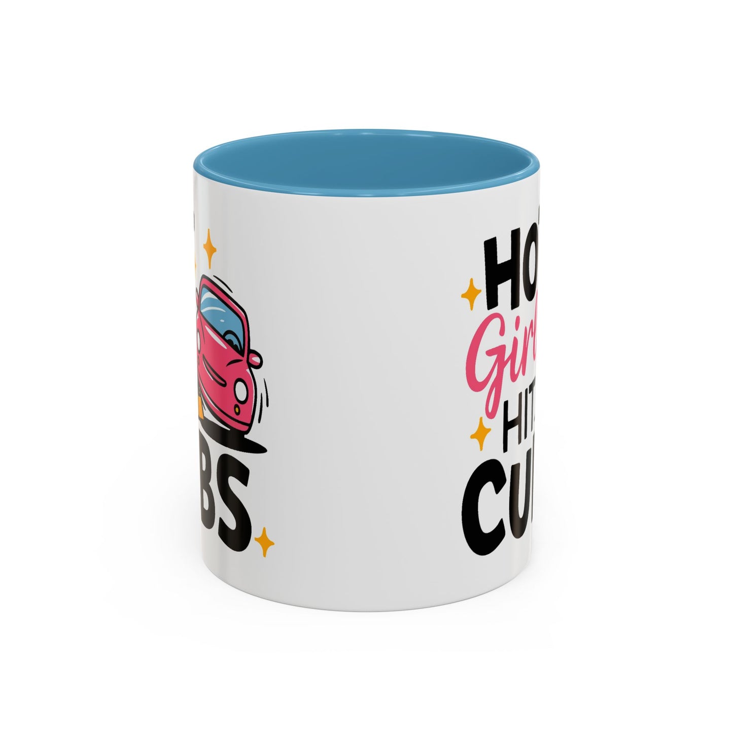 Humor Mug - Hot Girls Hit Curbs