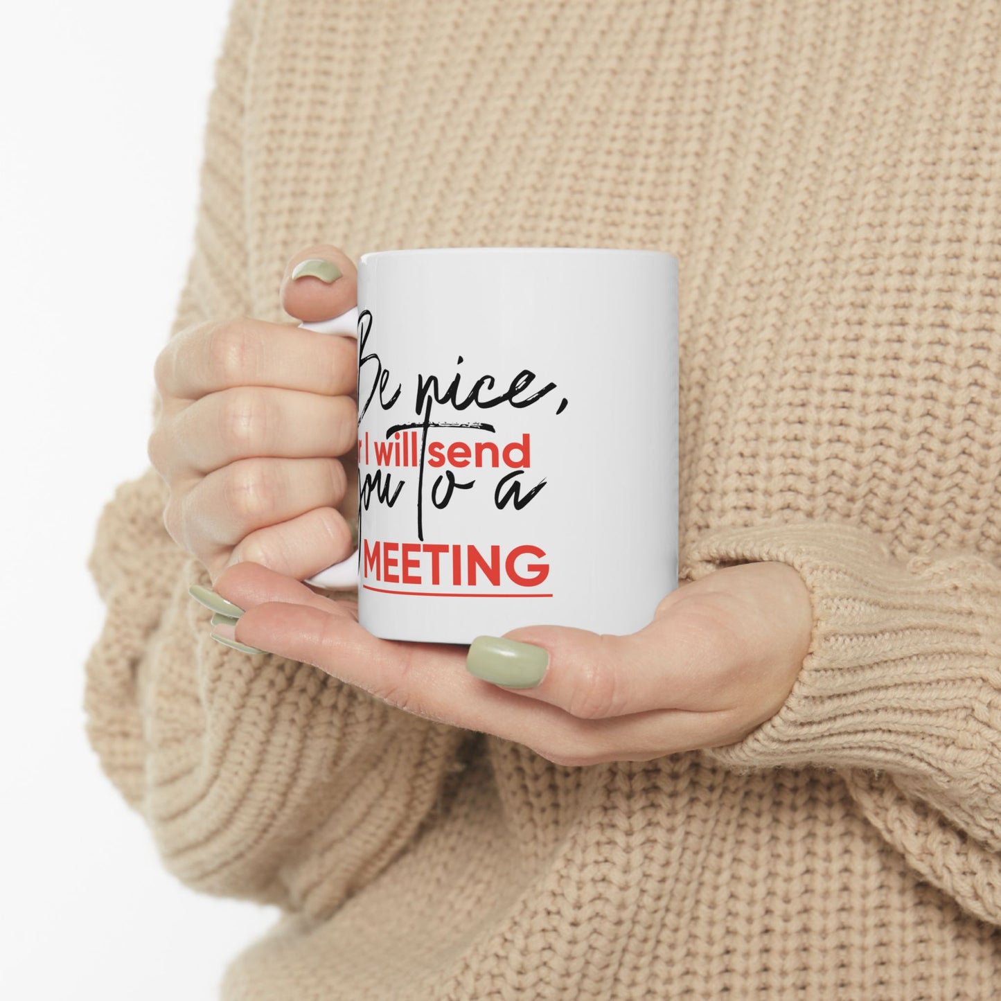 Office Mug - Be Nice Or