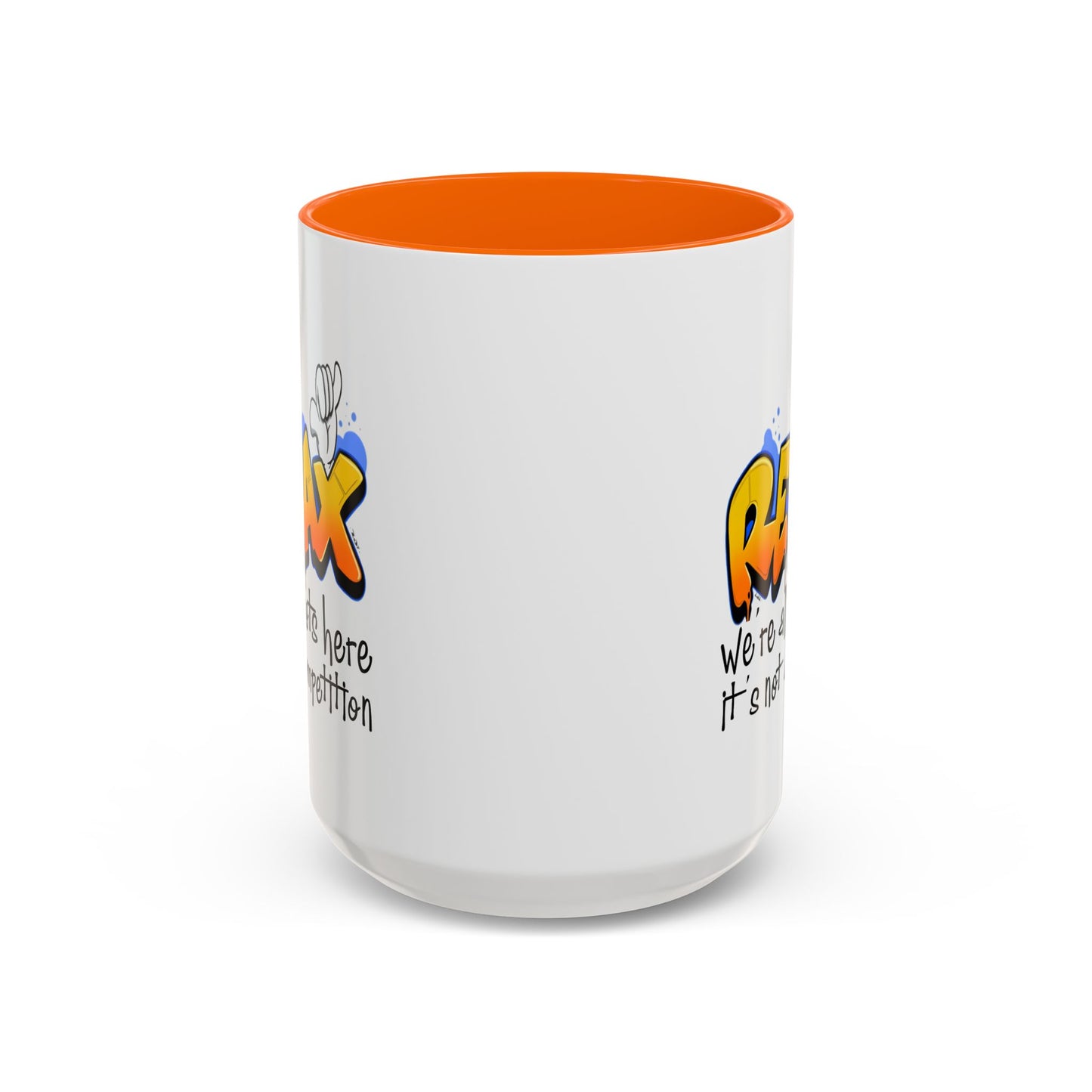 Humor Mug - Relax We're All Idiots Here