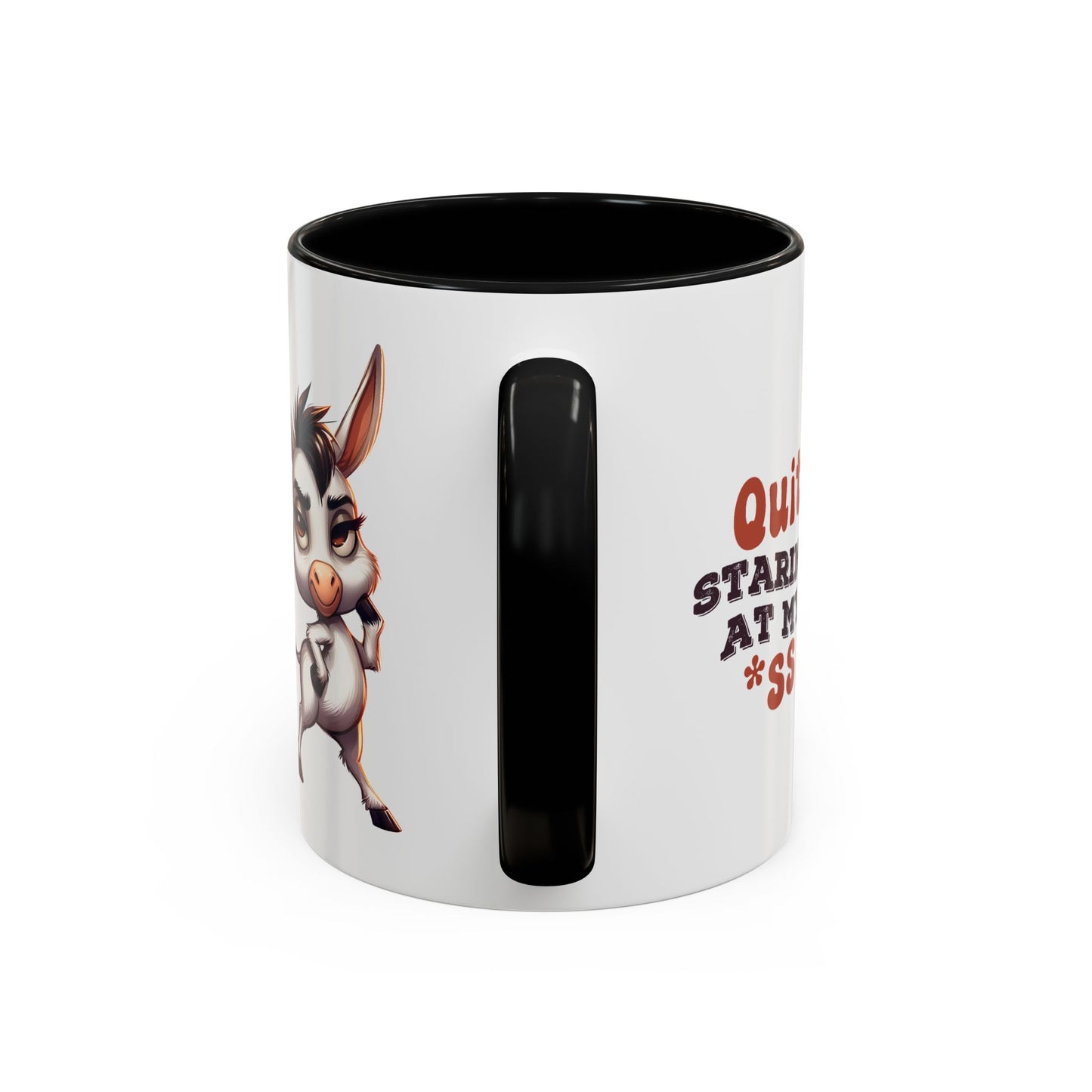 Humor Mug - Quit Staring At My Ass