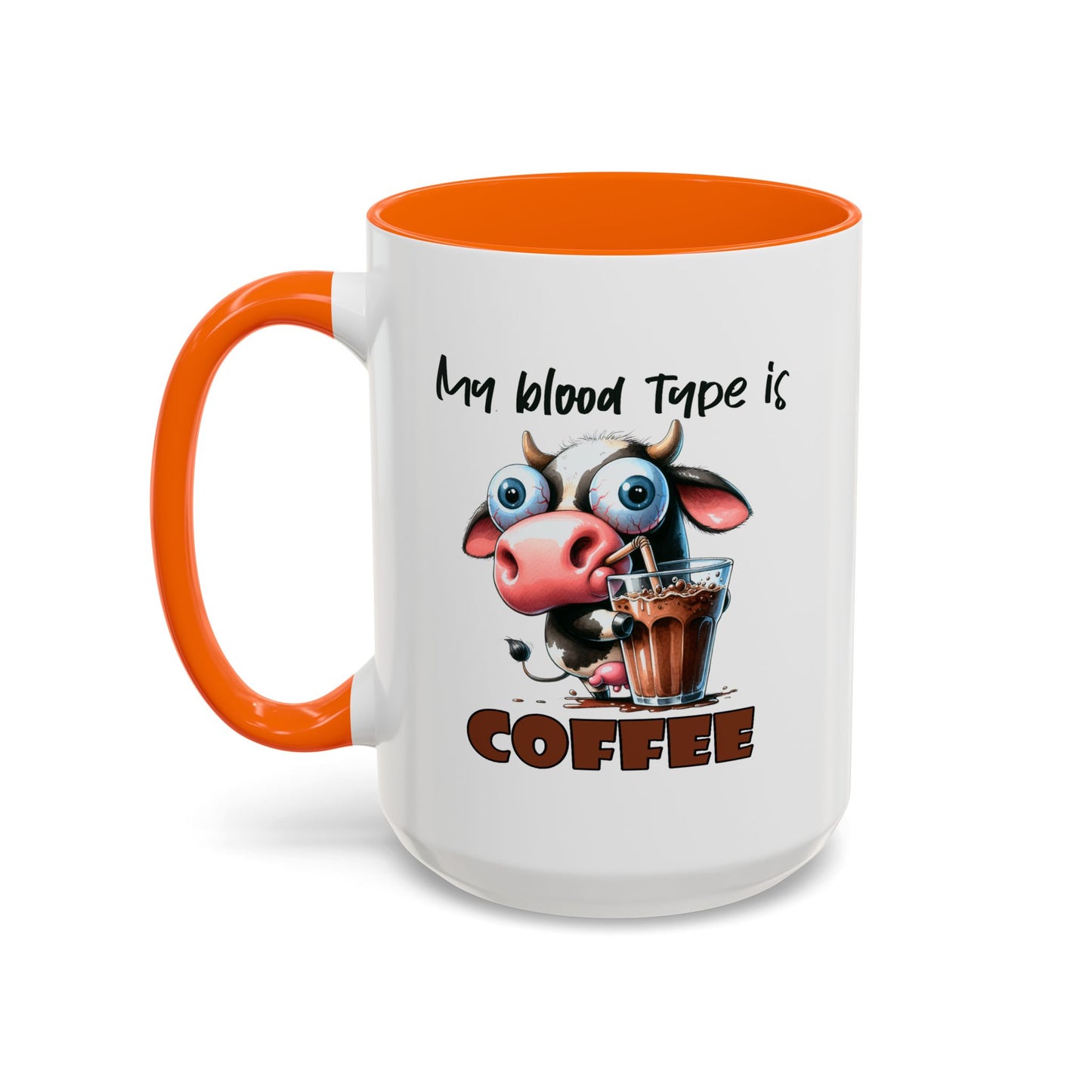 Humor Mug - My Blood Type is Coffee