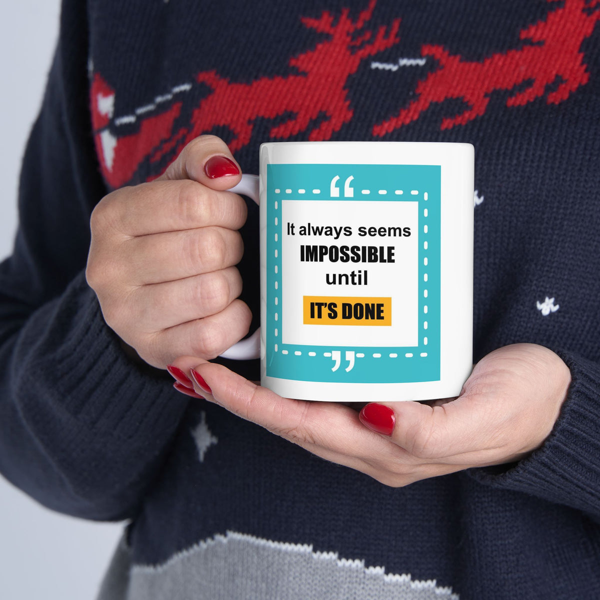 Motivation Mug - It Always Seems Impossible Until It's Done Quote