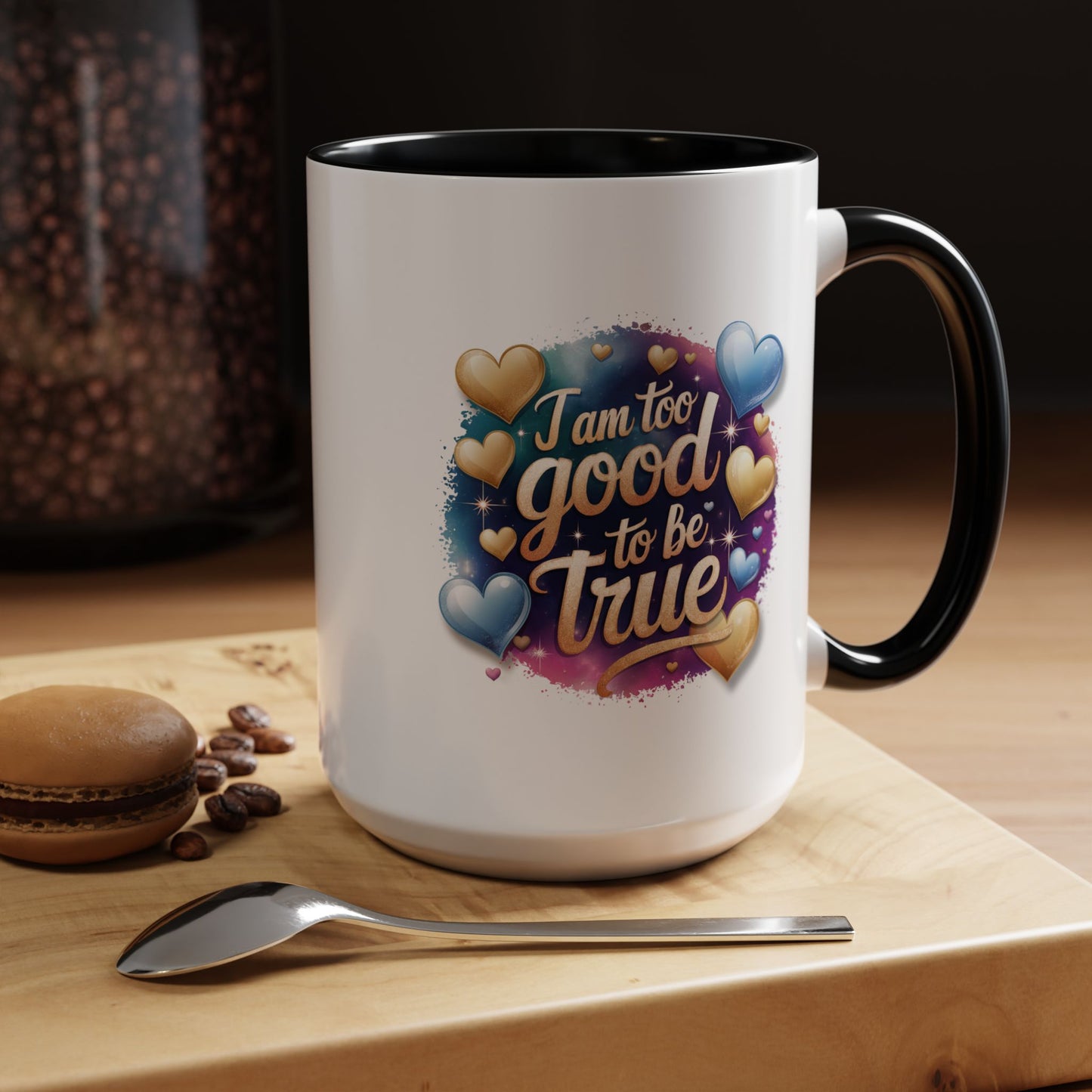 Wellness Mug - I Am Too Good