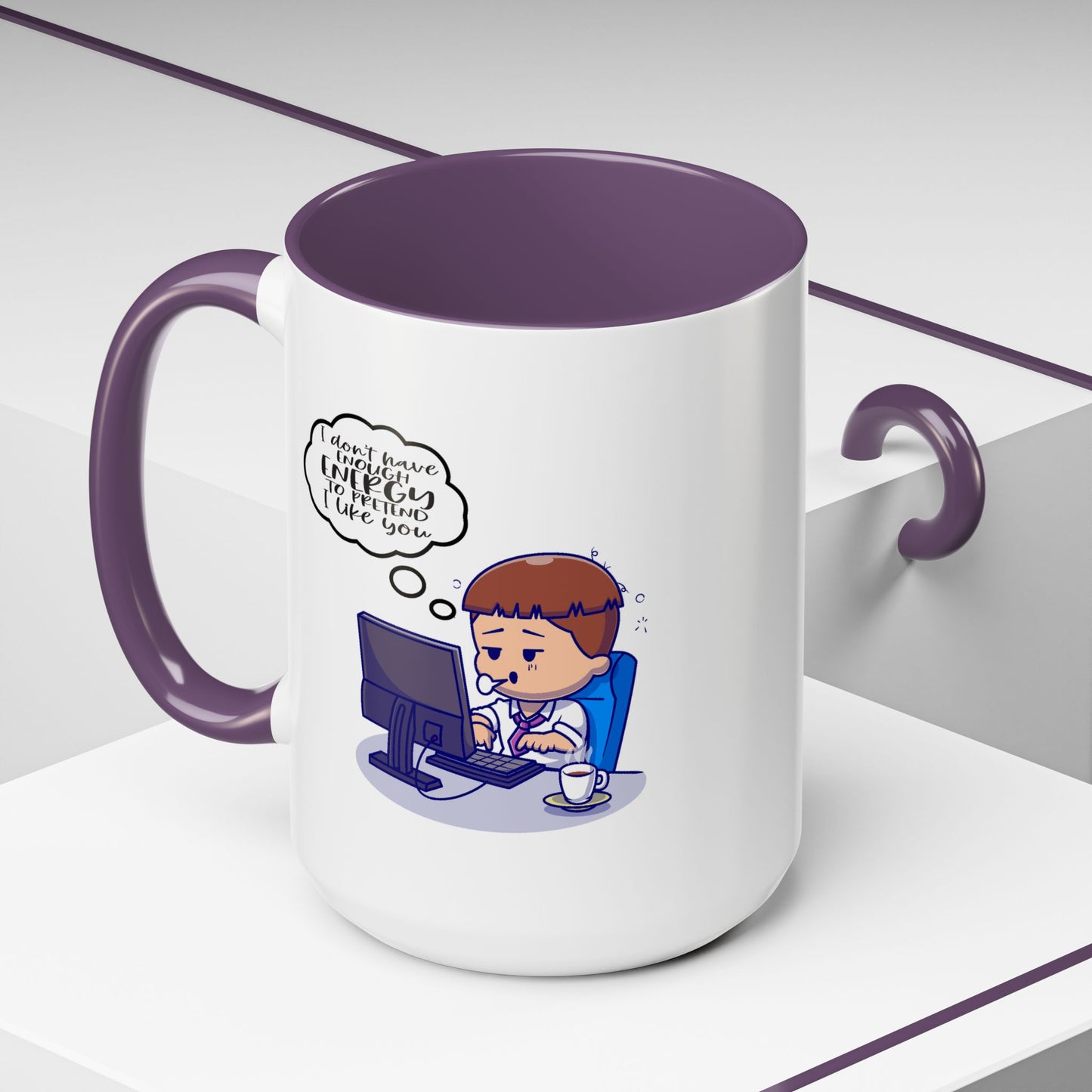 Humor Mug - I Don't Have Enough Energy