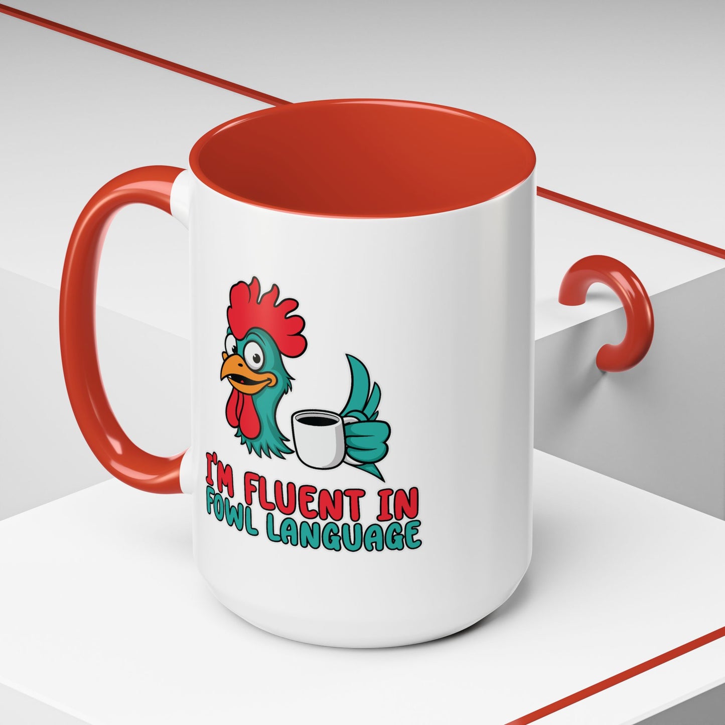 Humor Mug - I'm Fluent In Fowl Language