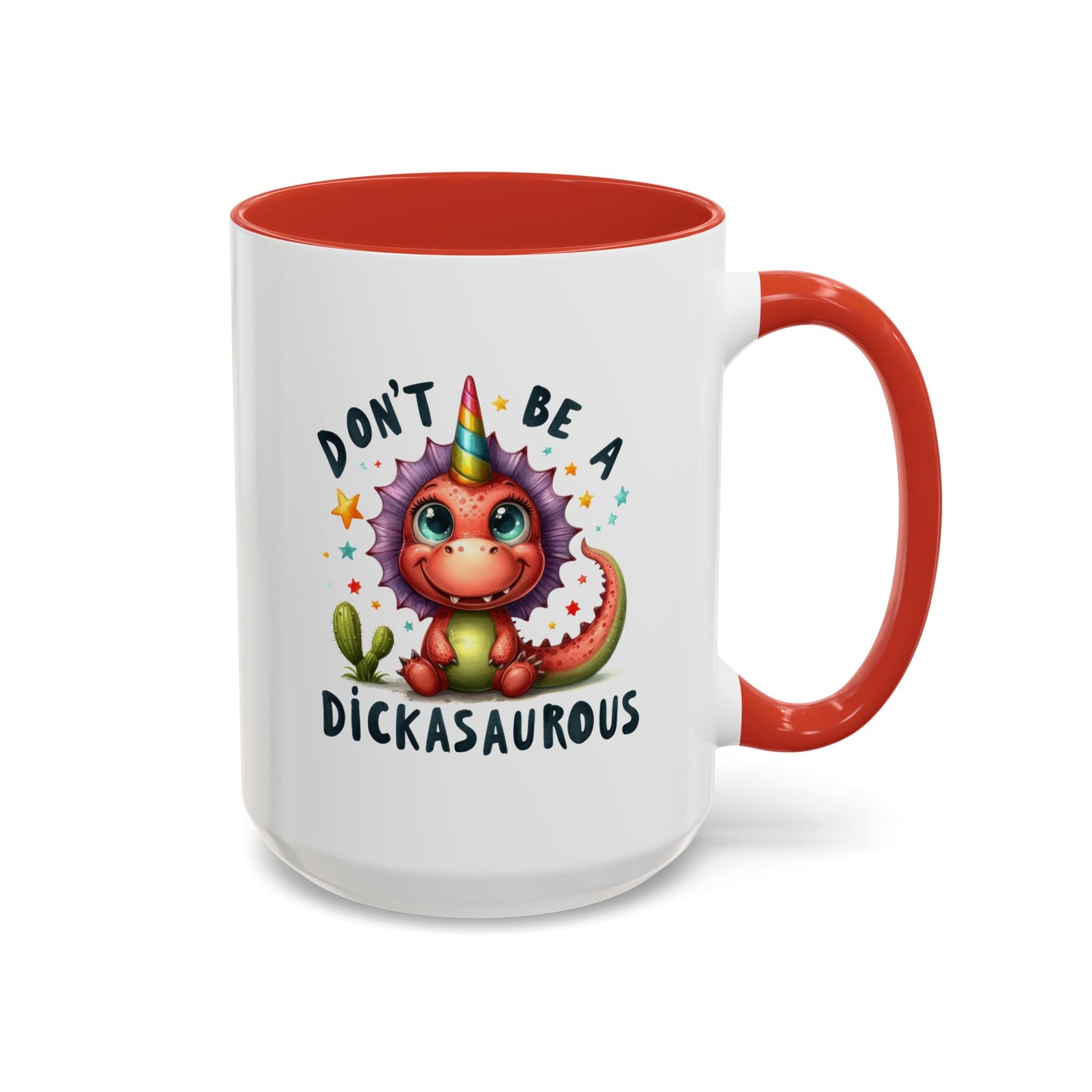 Humor Mug - Don't Be a Dickasauous