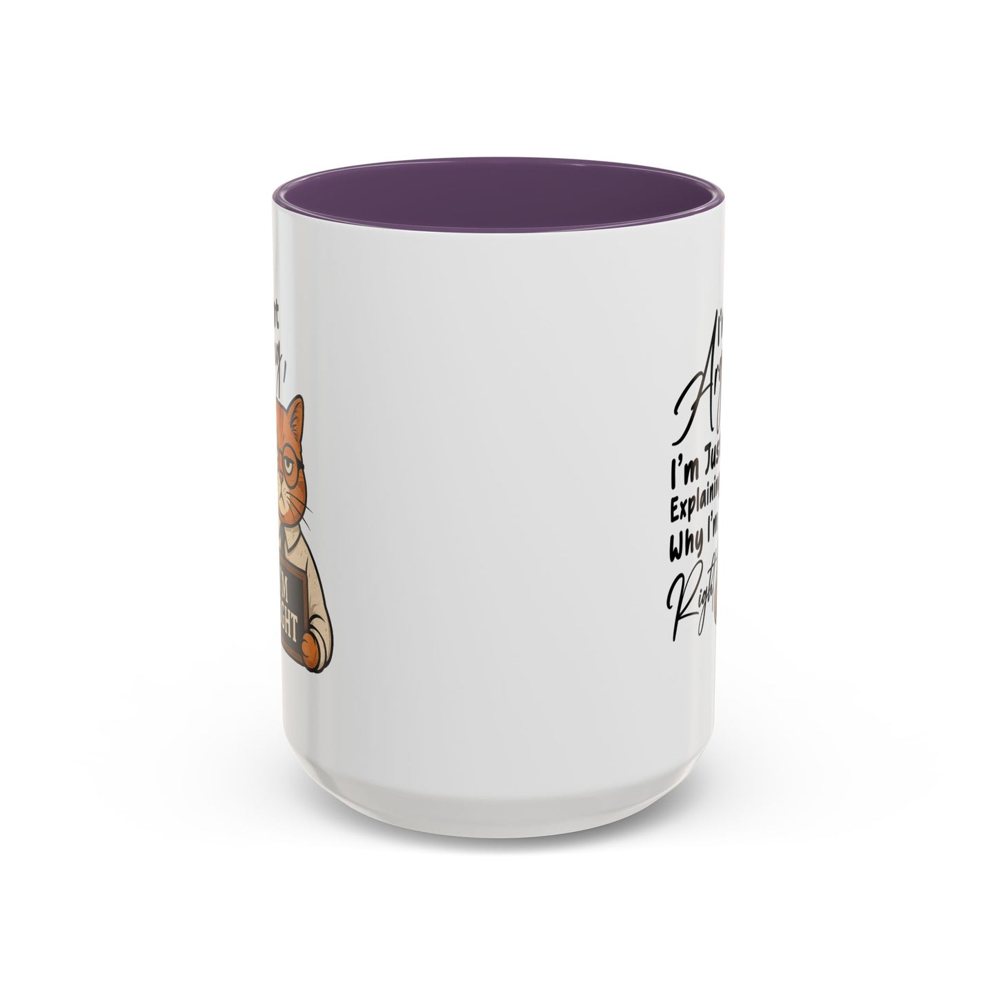 Humor Mug - I'm Not Arguing