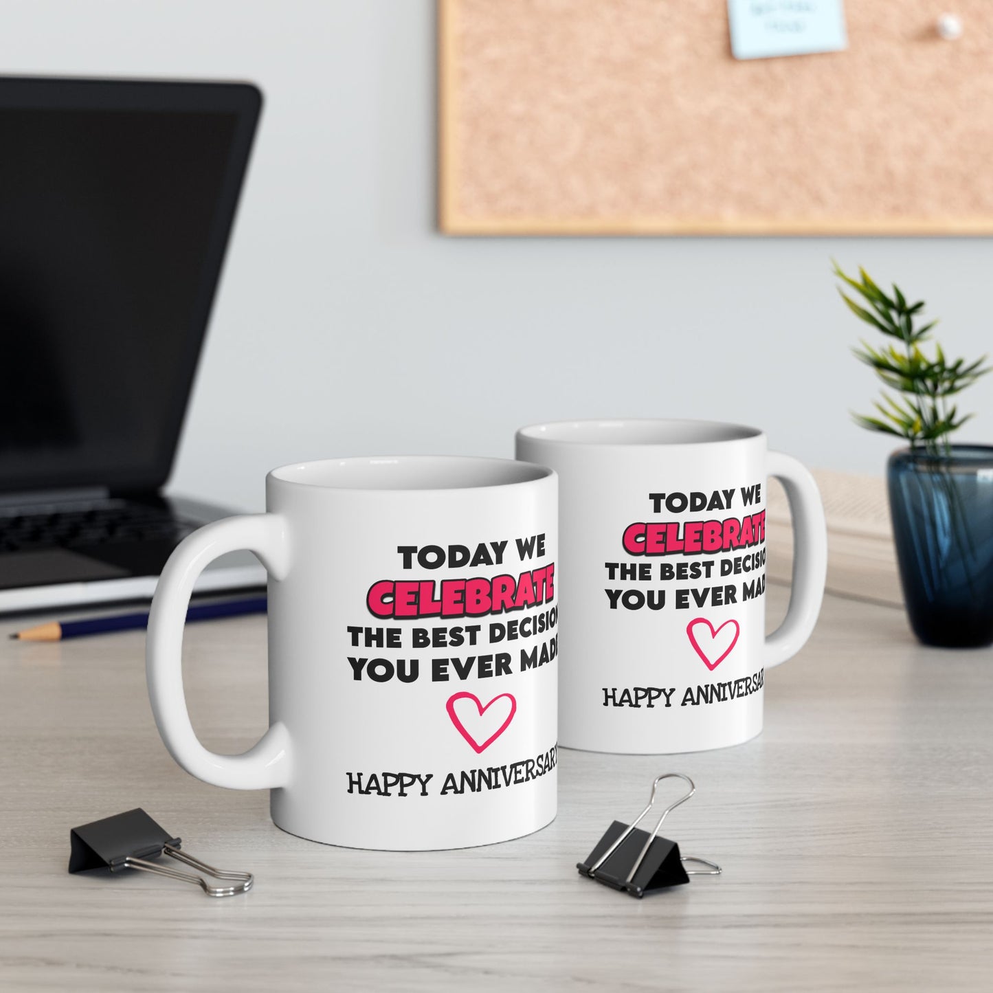 Anniversary Mug - Today We Celebrate The Best