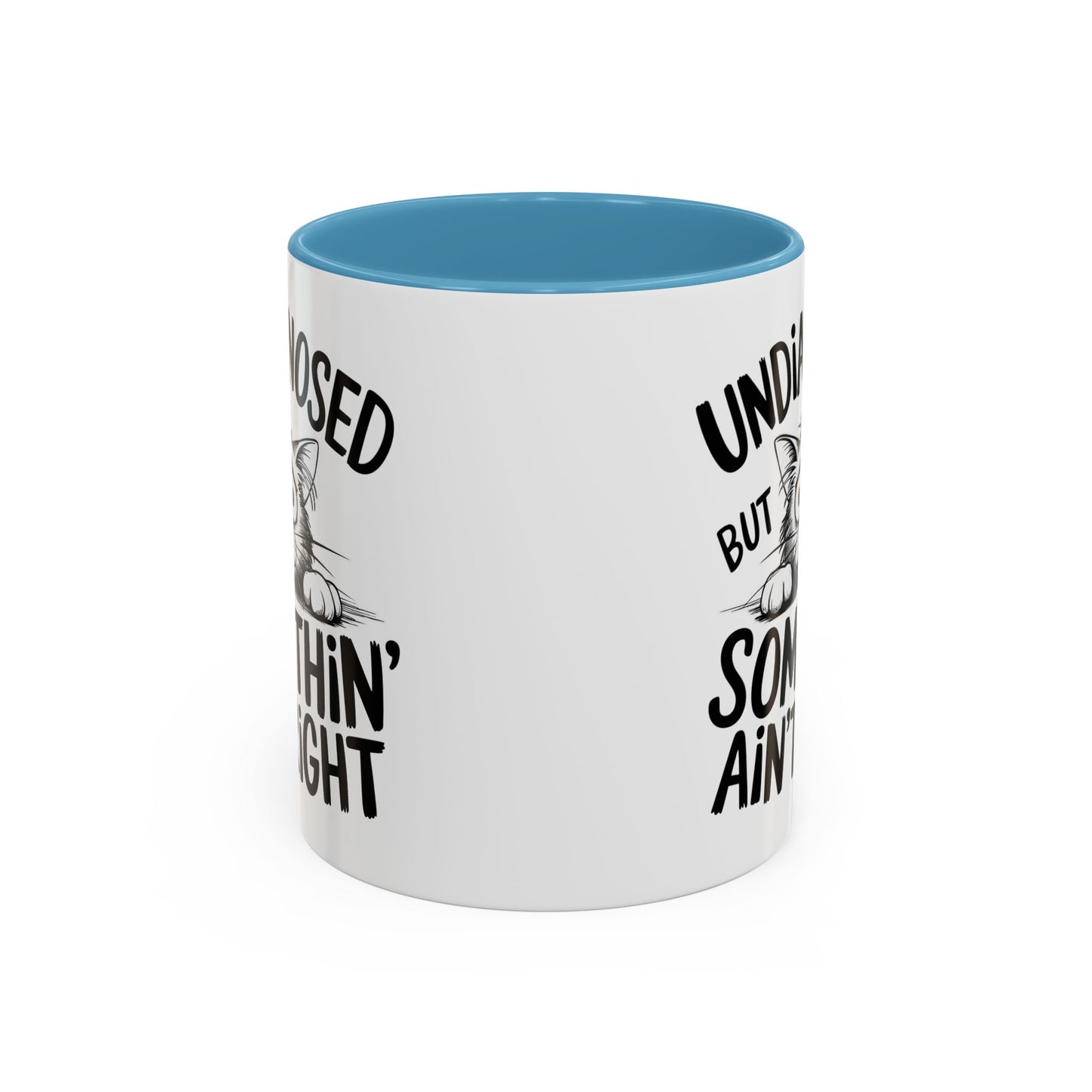 Animal Mug - Undiagnosed But Somethin' Ain't Right