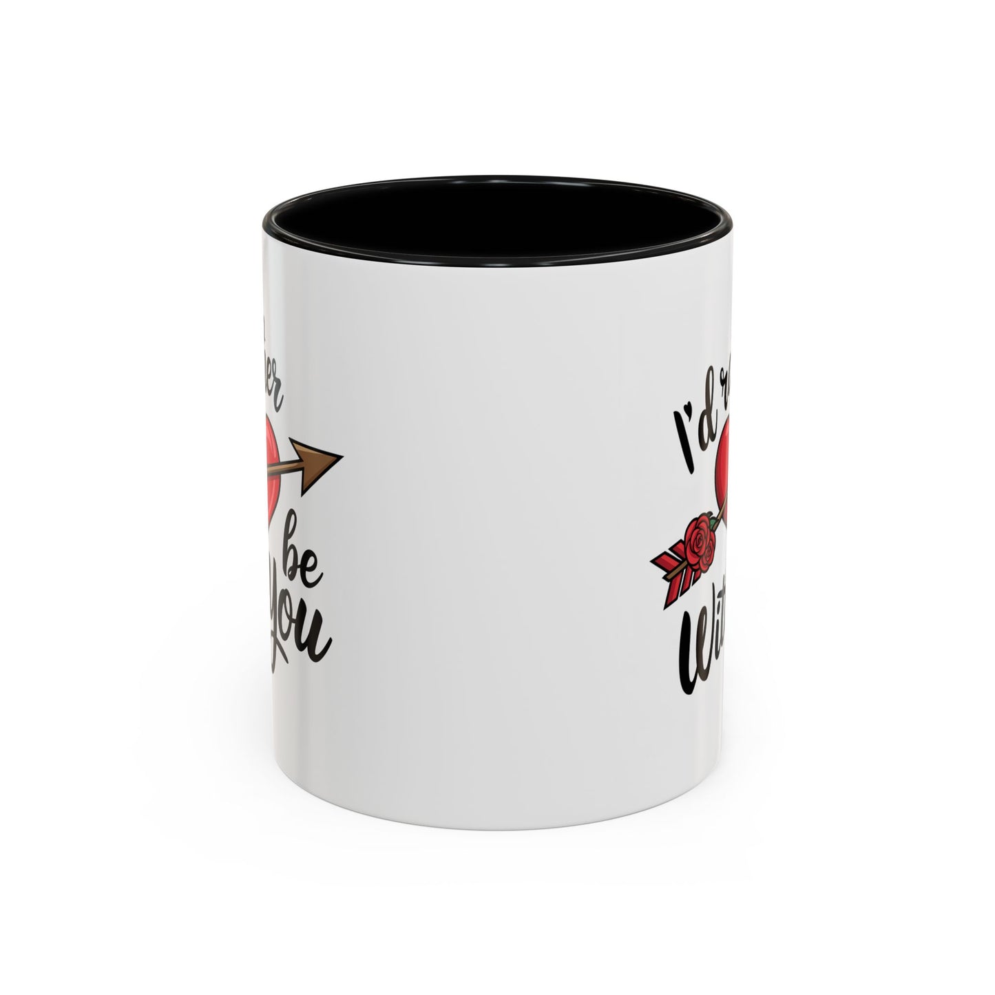 Valentine's Day Mug - I'd Rather Be With You