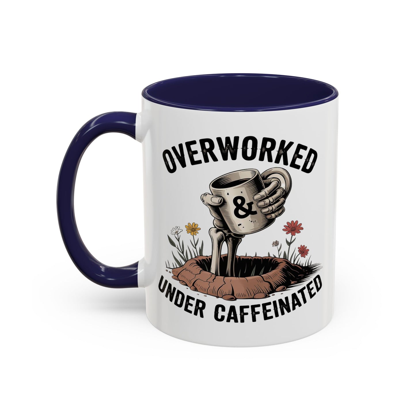 Humor Mug - Overworked and Under Caffeinated