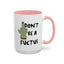 Adult Mug - Don't Be A Fuctus