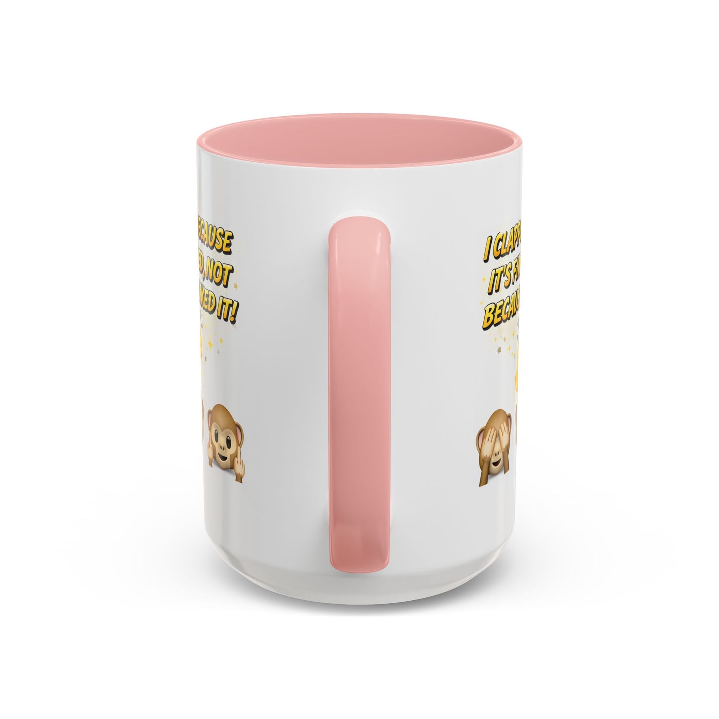 Humor Mug - I Clapped Because It's Finished