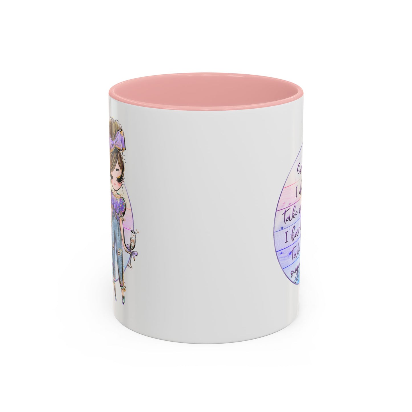 Humor Mug - Sorry I Don't Take Orders