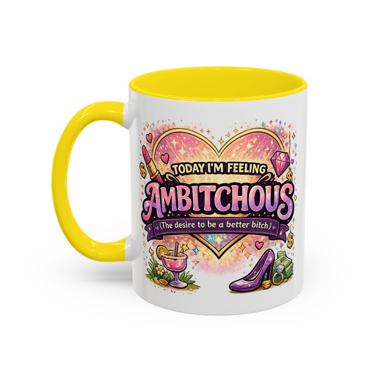 Humor Mug - Ambitchous