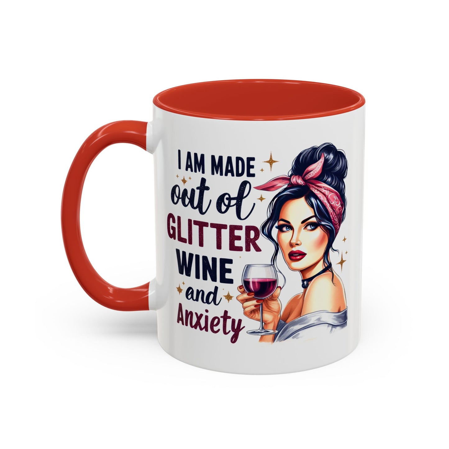 Humor Mug - I'm Made Out of Glitter Wine and Anxiety