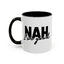 Humour Mug - Nah I'm Good