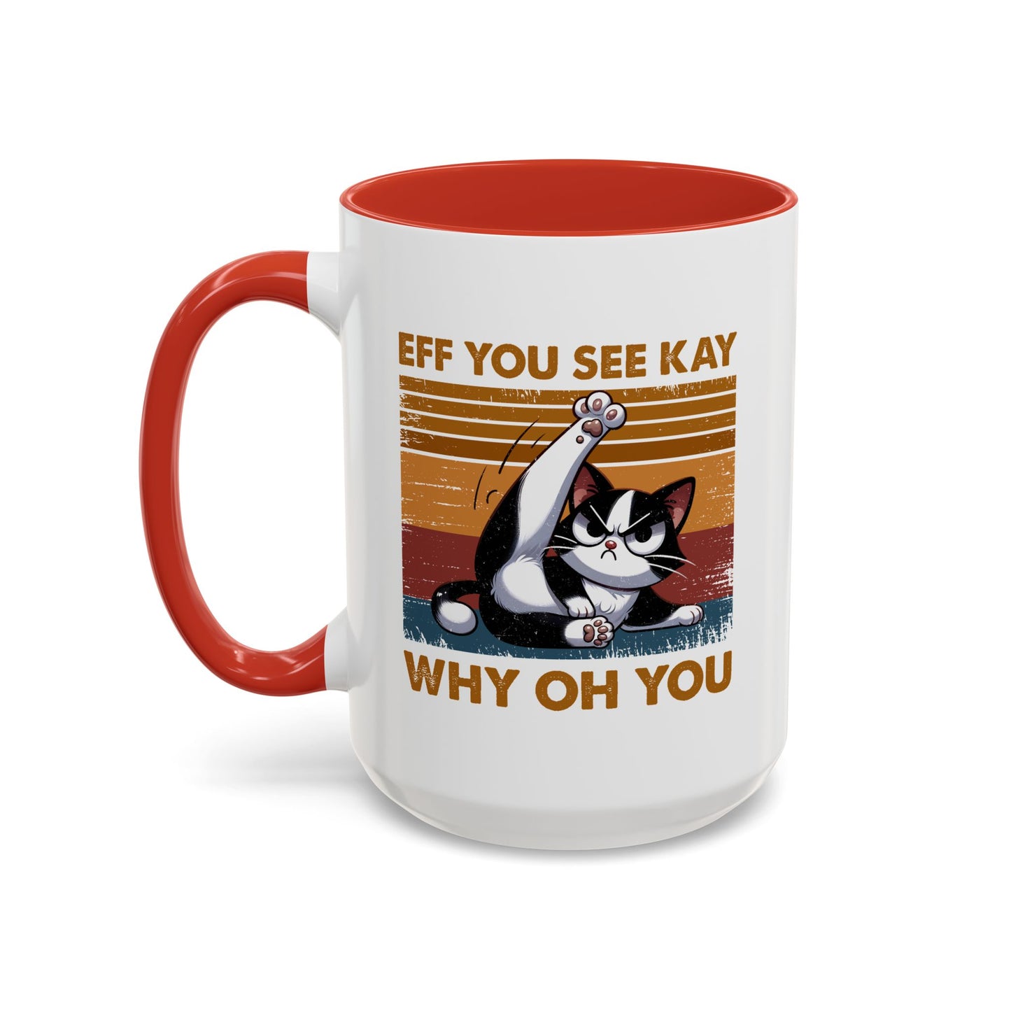 Adult Mug - Eff You See Kay Why Oh You Cat