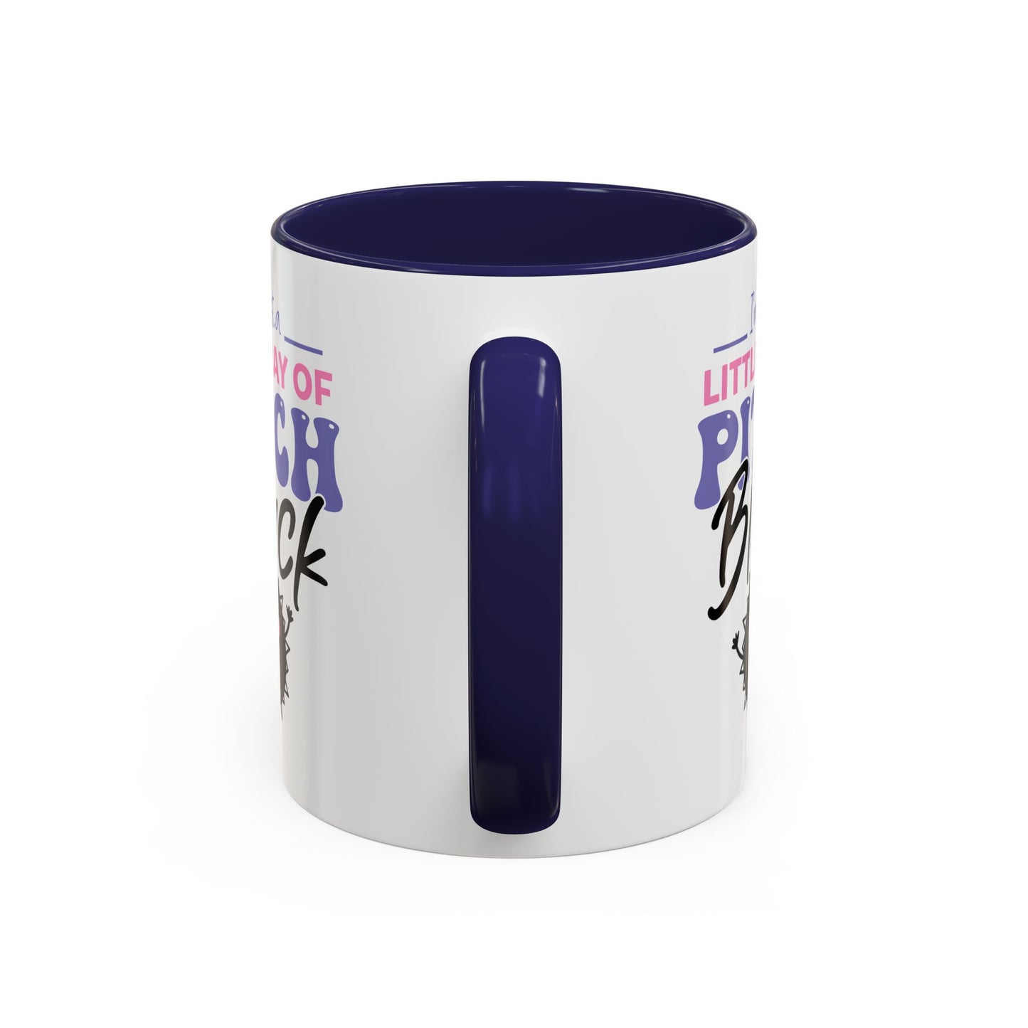 Humor Mug -I'm Just a Little Ray of Pitch Black