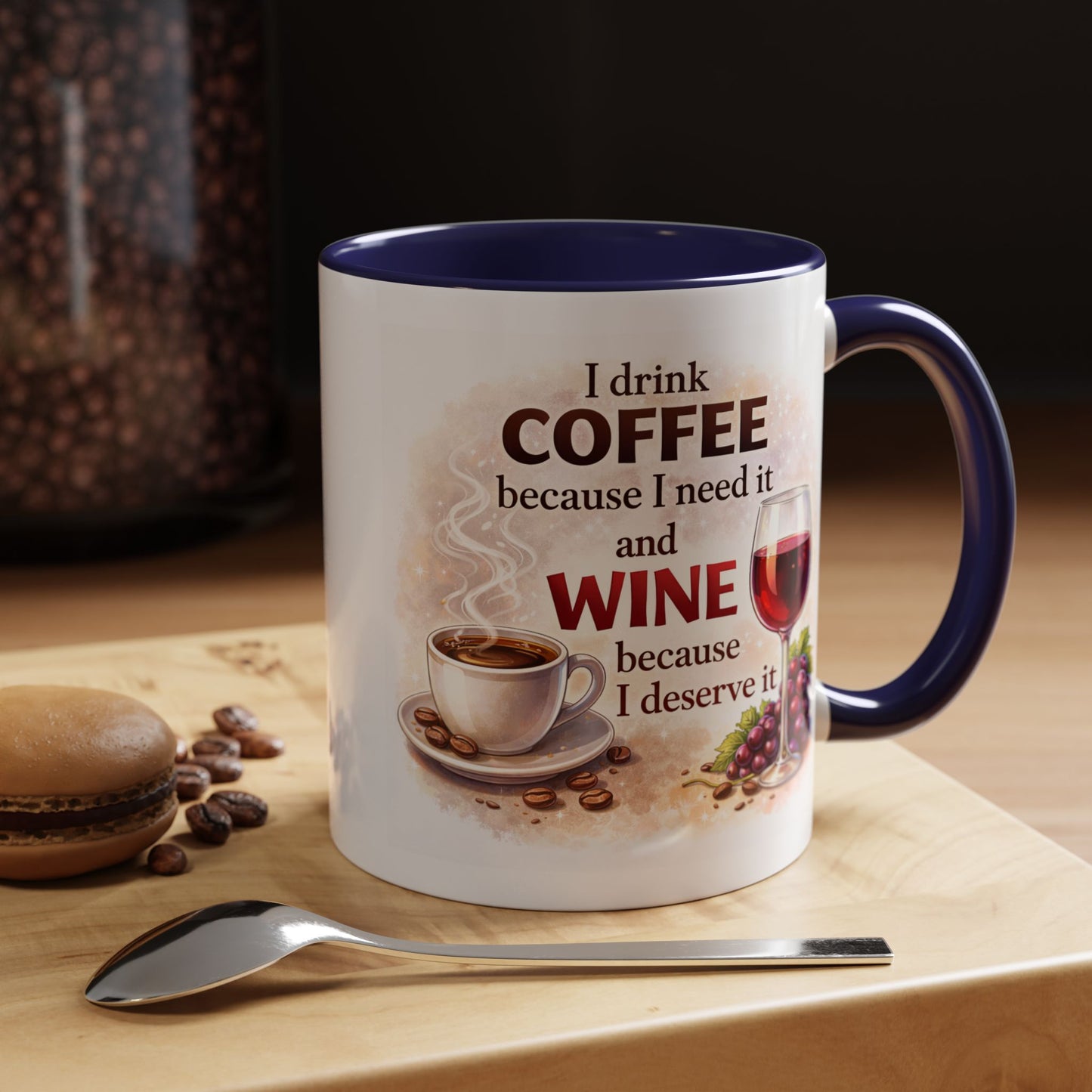 Humor Mug - I Drink Coffee Because I Need It