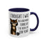 Animal Mug - I Thought I Was In A Bad Mood