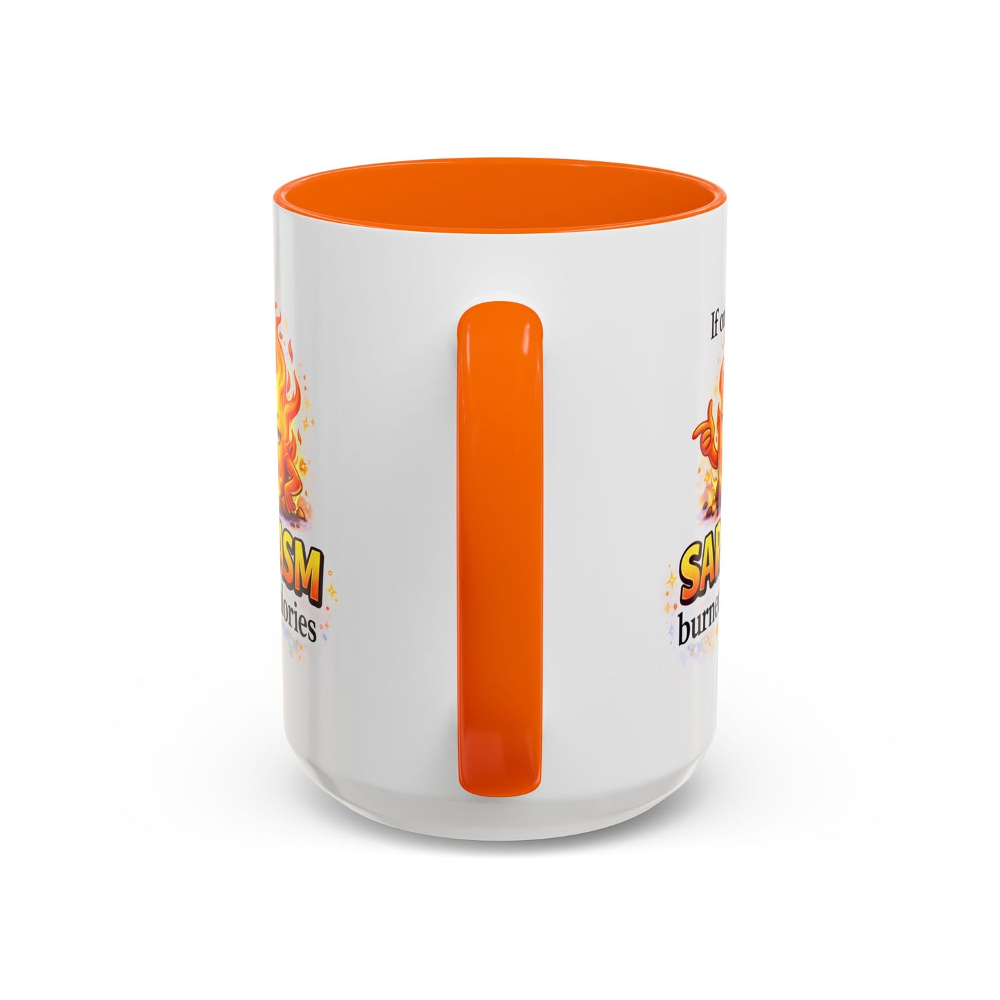 Humor Mug - If Only Sarcasm Burned Calories