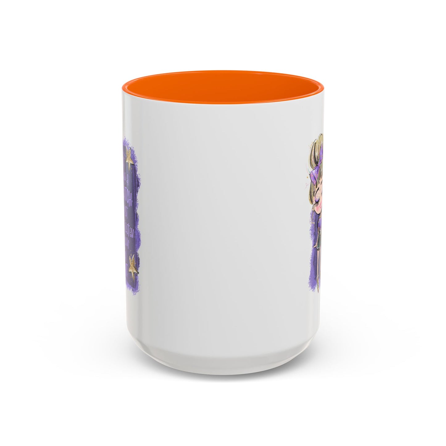 Humor Mug - I'm Not Being a Bitch