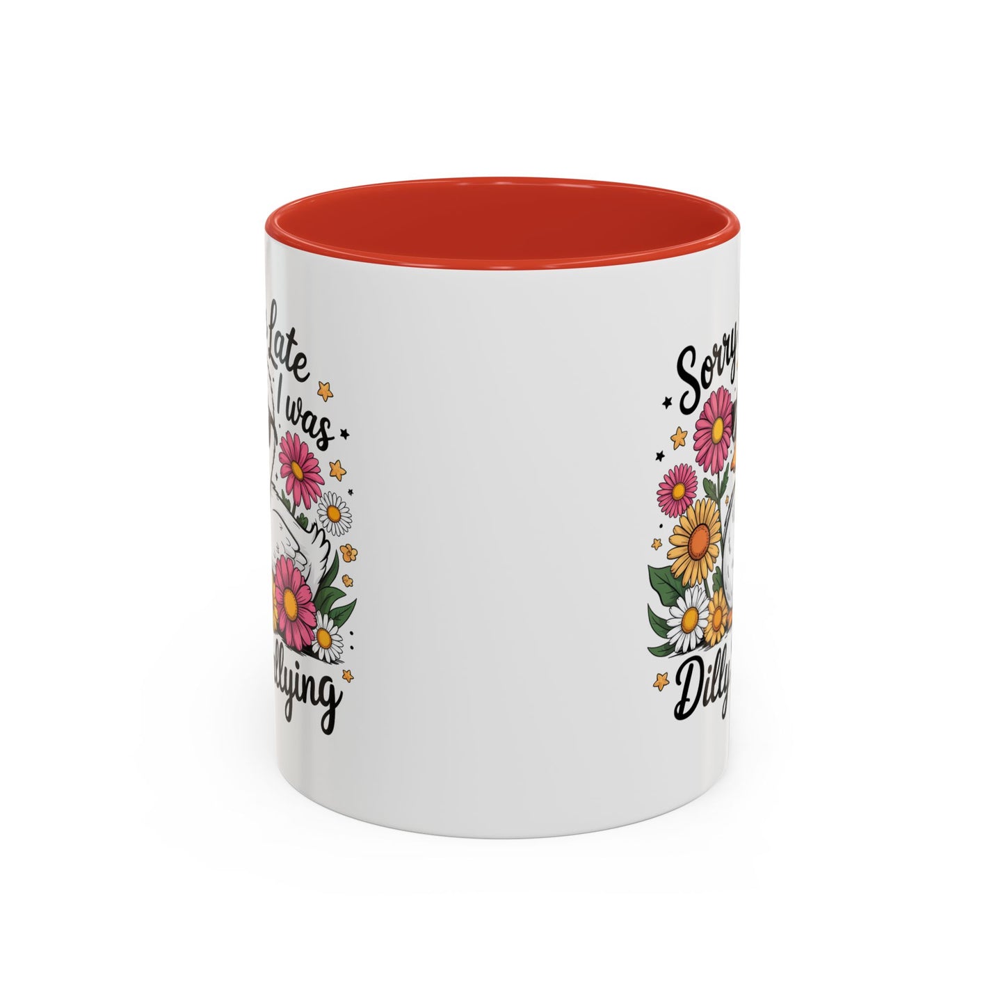 Humor Mug - Sorry I'm Late