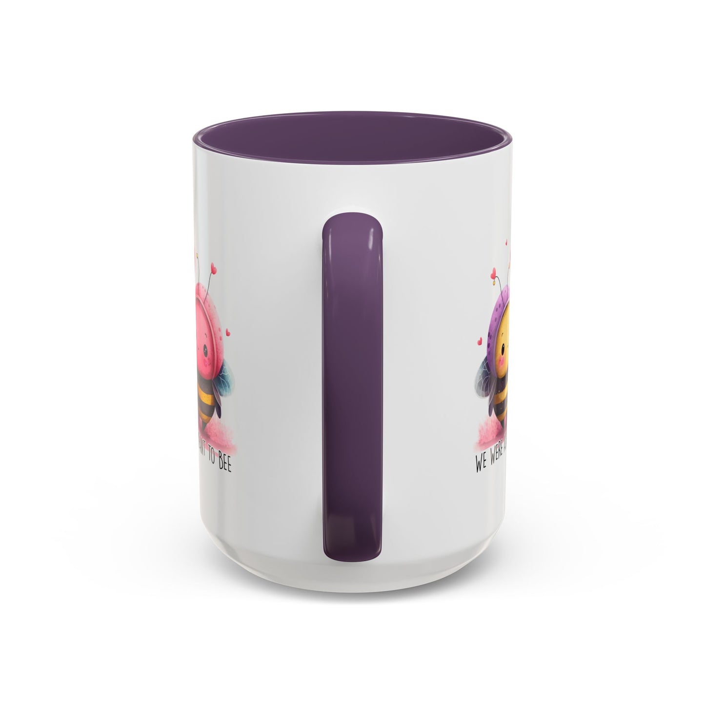 Anniversary Mug - We Were Always Meant To Bee