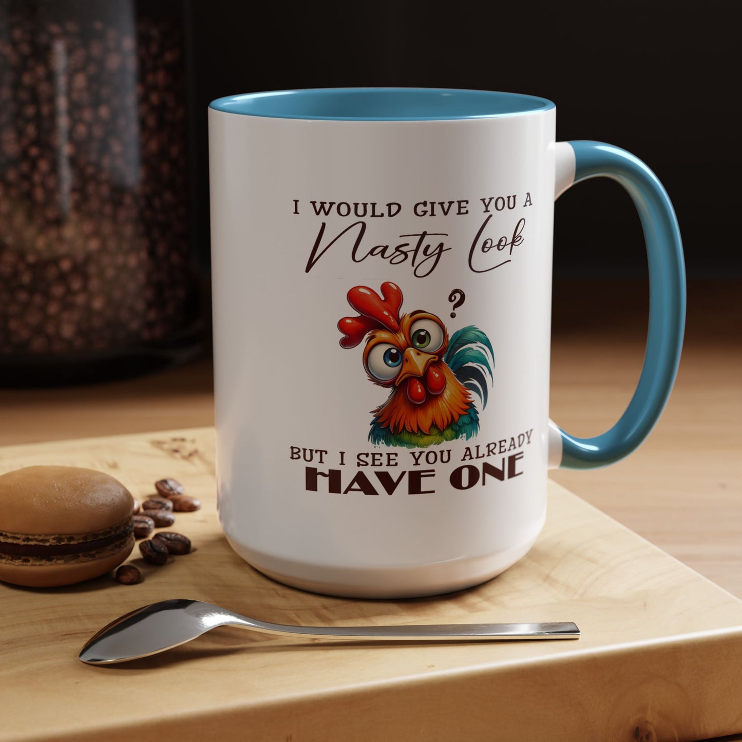 Adult Mug - I Would Give You a Nasty Look