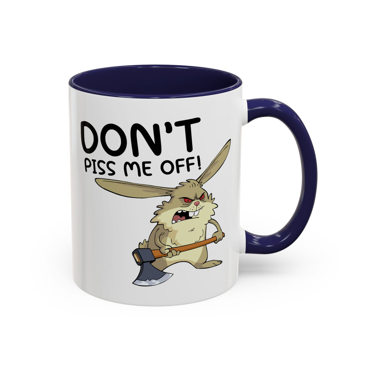 Adult Mug - Don't Piss Me Off
