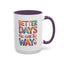 Wellness Mug - Better Days