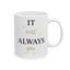 Anniversary Mug - It Was Always You