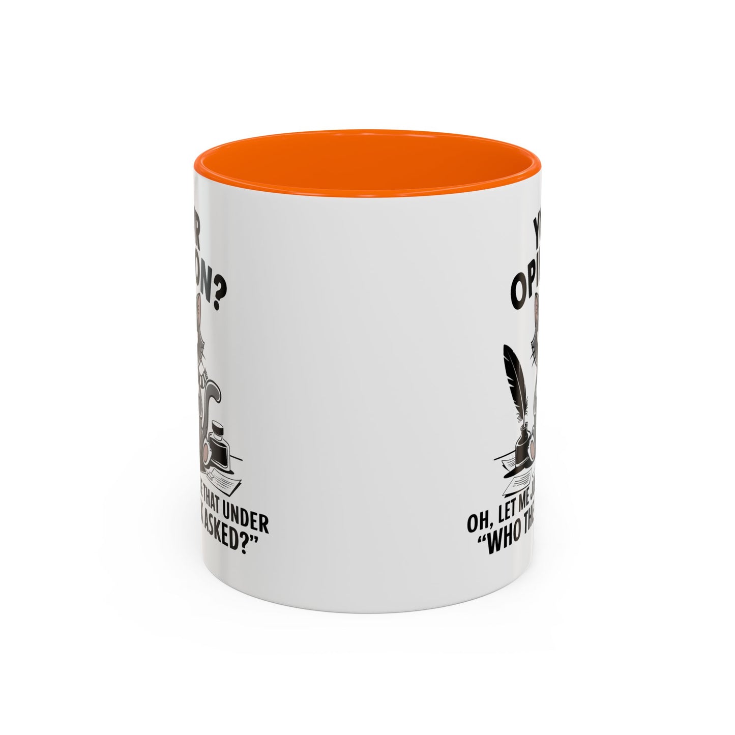 Humor Mug - Your Opinion
