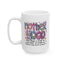 Humor Mug - Motherhood